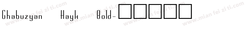 Ghabuzyan Hayk Bold字体转换
